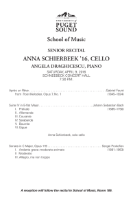ANNA SCHIERBEEK ’16, CELLO SENIOR RECITAL ANGELA DRAGHICESCU, PIANO SATURDAY, APRIL 9, 2016