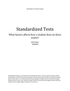 Standardized Tests What factors affects how a student does on these exams?