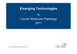 Emerging Technologies In Cancer Molecular Pathology 2011