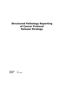 April 2008  Structured Pathology Reporting of Cancer Protocol