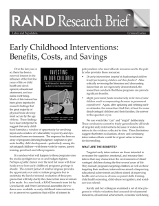Research Brief Early Childhood Interventions: Benefits, Costs, and Savings
