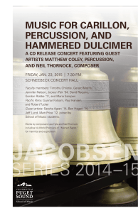 MUSIC FOR CARILLON, PERCUSSION, AND HAMMERED DULCIMER A CD RELEASE CONCERT FEATURING GUEST