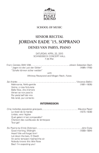 JORDAN EADE ’15, SOPRANO SENIOR RECITAL DENES VAN PARYS, PIANO SCHOOL OF MUSIC