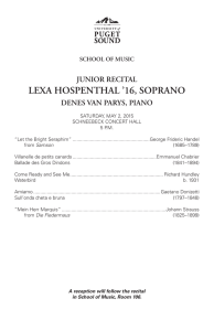 LEXA HOSPENTHAL ’16, SOPRANO JUNIOR RECITAL DENES VAN PARYS, PIANO SCHOOL OF MUSIC