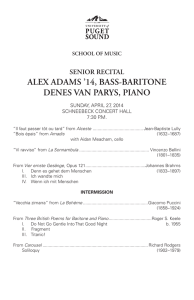 ALEX ADAMS ’14, BASS-BARITONE DENES VAN PARYS, PIANO SENIOR RECITAL SCHOOL OF MUSIC