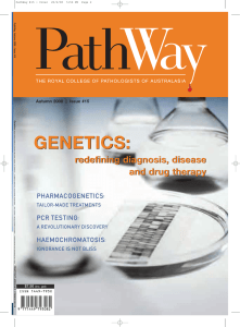 GENETICS: redefining diagnosis, disease and drug therapy PHARMACOGENETICS: