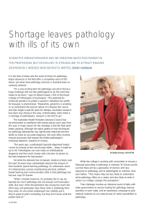 Shortage leaves pathology with ills of its own