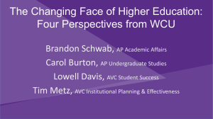 The Changing Face of Higher Education: Four Perspectives from WCU Brandon Schwab,