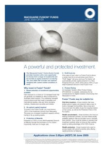 A powerful and protected investment. Macquarie FusioN FuNds JuNe 2009 OFFer
