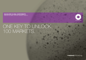 ONE KEY TO UNLOCK 100 MARKETS. MACQUARIE GLOBAL INVESTMENTS