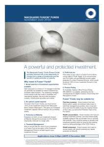 A powerful and protected investment. MacquaRie FusioN FuNds NOveMBeR 2009 OFFeR