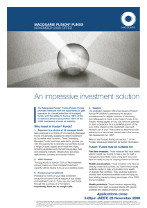 An impressive investment solution MacquariE Fusion Funds NOveMBeR 2008 OFFeR