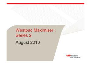 Westpac Maximiser : Series 2 August 2010