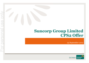For personal use only Suncorp Group Limited CPS2 Offer 25 September 2012