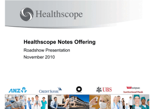 Healthscope Notes Offering Roadshow Presentation November 2010