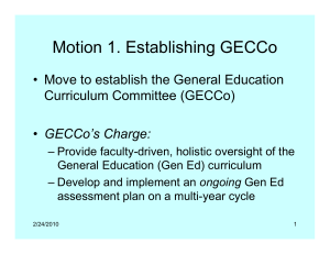 Motion 1. Establishing GECCo • Move to establish the General Education