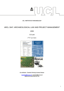 ARCL 3047: ARCHAEOLOGICAL LAW AND PROJECT MANAGEMENT 2009 0.5 unit