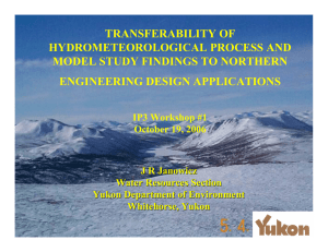TRANSFERABILITY OF HYDROMETEOROLOGICAL PROCESS AND MODEL STUDY FINDINGS TO NORTHERN ENGINEERING DESIGN APPLICATIONS