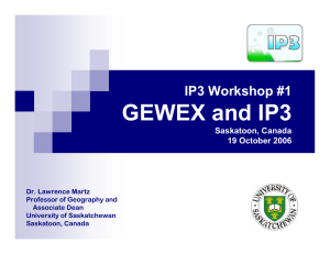 GEWEX and IP3 IP3 Workshop #1 Saskatoon, Canada 19 October 2006