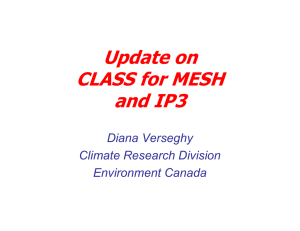 Update on CLASS for MESH and IP3 Diana Verseghy