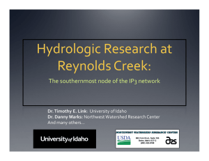 Hydrologic Research at  Reynolds Creek:   ey o ds C ee The southernmost node of the IP3 network