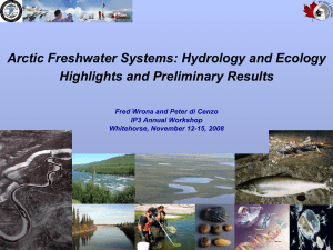 Arctic Freshwater Systems: Hydrology and Ecology Highlights and Preliminary Results
