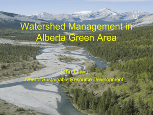 Watershed Management in Alberta Green Area John Diiwu Alberta Sustainable Resource Development