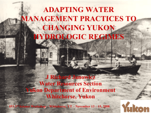 ADAPTING WATER MANAGEMENT PRACTICES TO CHANGING YUKON HYDROLOGIC REGIMES