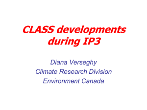 CLASS developments during IP3 Diana Verseghy Climate Research Division