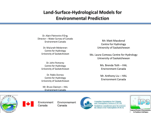 Land-Surface-Hydrological Models for Environmental Prediction Mr. Matt Macdonal Centre for Hydrology