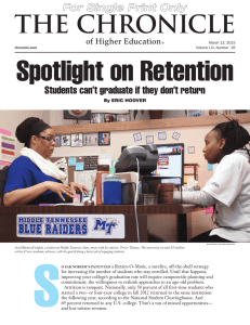 Spotlight on Retention THE CHRONICLE Students can’t graduate if they don’t return