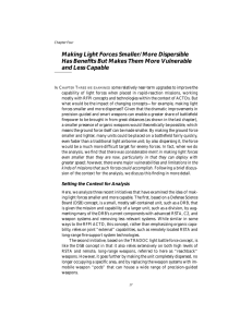 Making Light Forces Smaller/More Dispersible and Less Capable