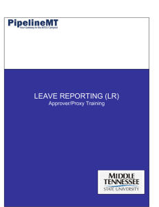 LEAVE REPORTING (LR) Approver/Proxy Training  _______________________________________________________________________________________