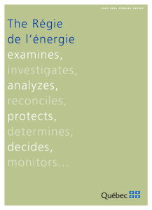 The Régie de l’énergie examines, analyzes,
