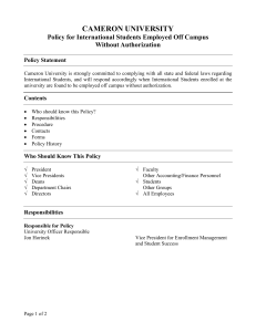 CAMERON UNIVERSITY Policy for International Students Employed Off Campus Without Authorization Policy Statement