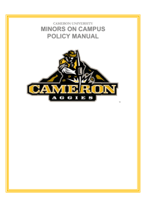 MINORS ON CAMPUS POLICY MANUAL CAMERON UNIVERSITY