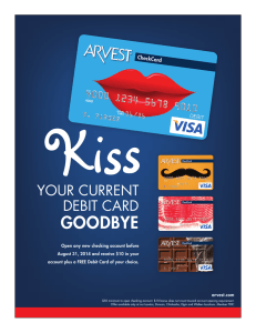Kiss GOODBYE YOUR CURRENT DEBIT CARD