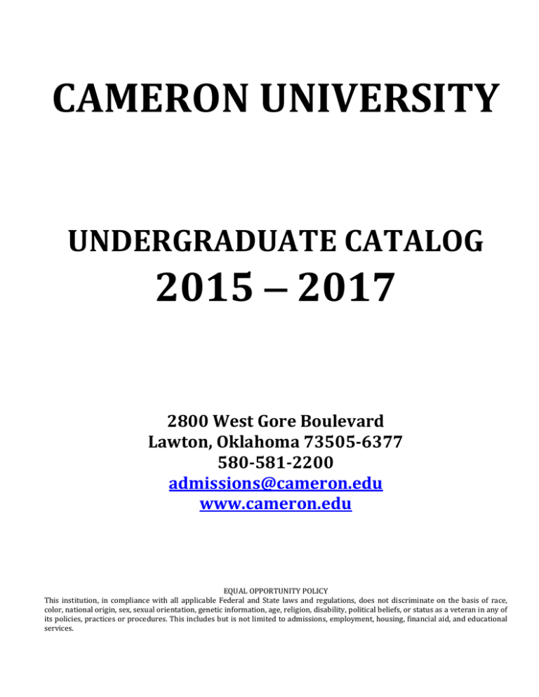 CAMERON UNIVERSITY 2015 UNDERGRADUATE CATALOG CAMERON UNIVERSITY 2015 UNDERGRADUATE CATALOG