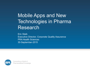 Mobile Apps and New Technologies in Pharma Research Eric Staib