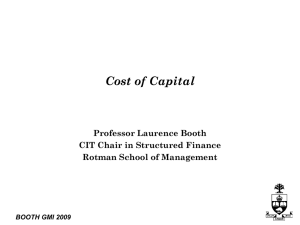 Cost of Capital Professor Laurence Booth CIT Chair in Structured Finance