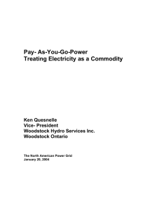 Pay- As-You-Go-Power Treating Electricity as a Commodity  Ken Quesnelle
