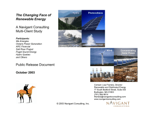 The Changing Face of Renewable Energy A Navigant Consulting Multi-Client Study