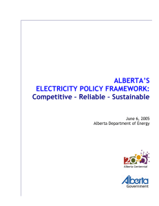 ALBERTA’S ELECTRICITY POLICY FRAMEWORK: Competitive – Reliable – Sustainable