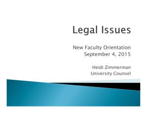 New Faculty Orientation September 4, 2015 Heidi Zimmerman University Counsel