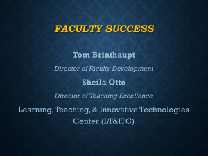 FACULTY SUCCESS Tom Brinthaupt Sheila Otto Learning, Teaching, &amp; Innovative Technologies