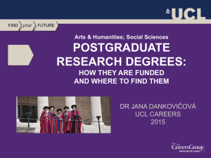 POSTGRADUATE RESEARCH DEGREES: HOW THEY ARE FUNDED AND WHERE TO FIND THEM