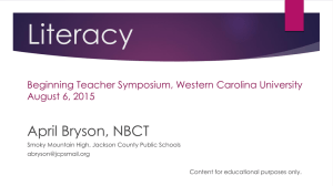 Literacy April Bryson, NBCT Beginning Teacher Symposium, Western Carolina University August 6, 2015