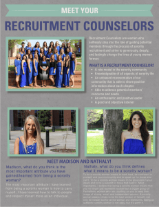Recruitment Counselors are women who members through the process of sorority