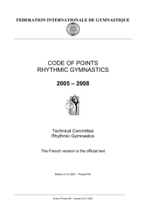 CODE OF POINTS RHYTHMIC GYMNASTICS 2005 – 2008 FEDERATION INTERNATIONALE DE GYMNASTIQUE