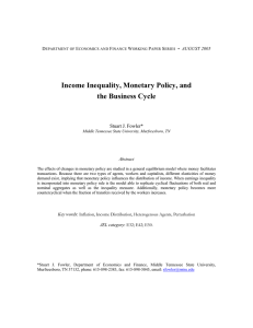 Income Inequality, Monetary Policy, and the Business Cycle  Stuart J. Fowler*